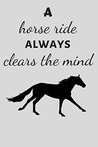 A horse ride always clears the mind