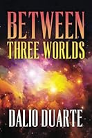 Between Three Worlds 1685157254 Book Cover