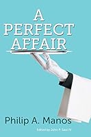 A Perfect Affair 1508984824 Book Cover