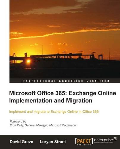 Microsoft Office 365: Exchange Online Implementation and Migration by Strant Loryan Greve David (25-May-2012) Paperback