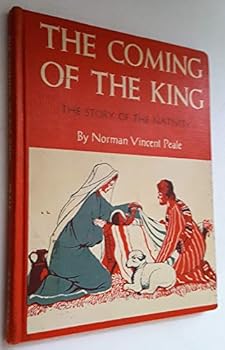 The Coming of the King: The Story of the Nativity