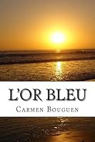 L'Or Bleu 1500760595 Book Cover