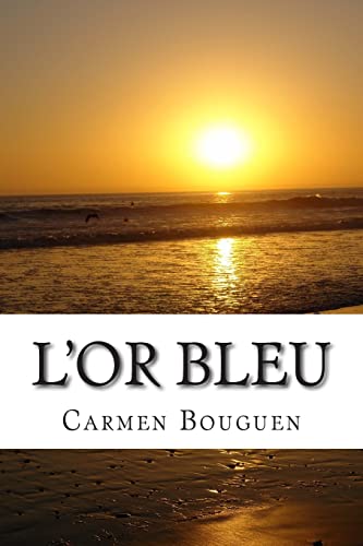 L'Or Bleu [French] 1500760595 Book Cover