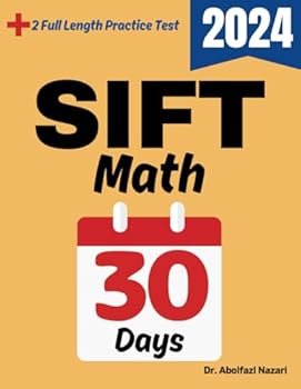 Paperback SIFT Math Test Prep in 30 Days: Complete study Guide and Test Tutor for SIFT Math mathematics. The Ultimate Test Tutor for Beginners and Pros + Two ... Rapid Reviews, Formula Sheets, Flash Cards) Book