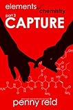 CAPTURE: Elements of Chemistry (Hypothesis Series Book 3)