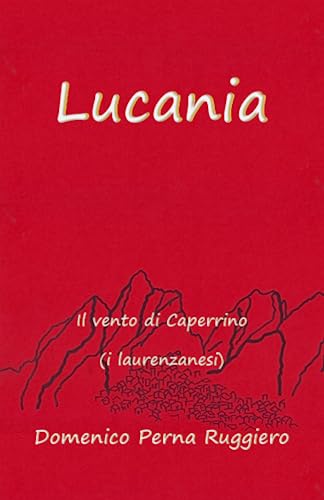 Lucania: Il vento di Caperrino (i laurenzanes