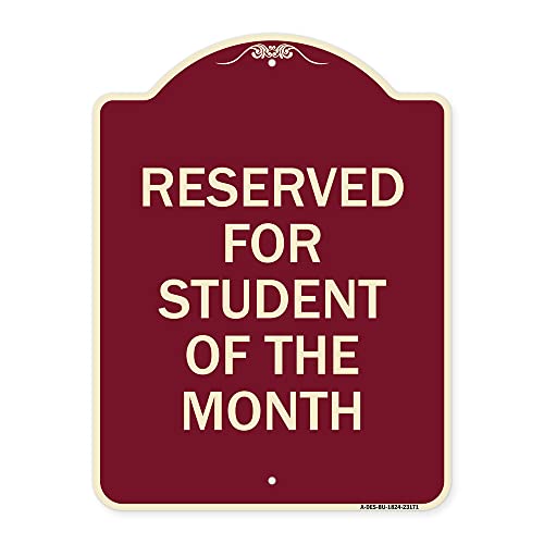 SignMission Designer Series Sign - Reserved for Student of The Month | Burgundy 18" x 24" Heavy-Gauge Aluminum Architectural Sign | Protect Your Business & Municipality | Made in The USA