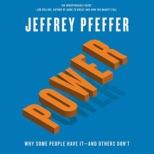 Cover: Power: Why Some People Have It—and Others Don't