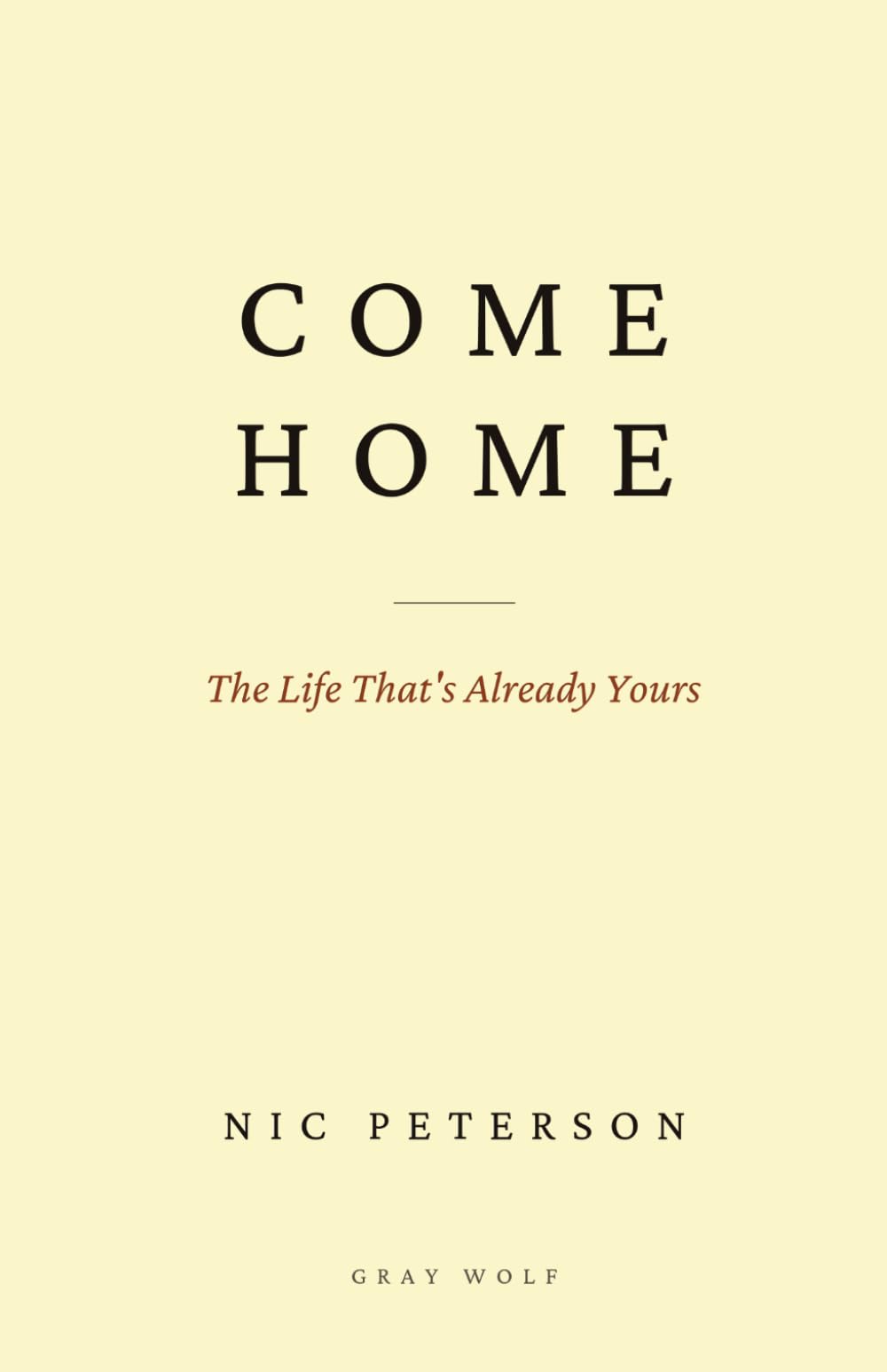 Come Home: The Life That's Already Yours (Raise The Floor)