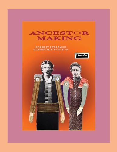 Ancestor Making (Print): Creative Uses for Ancestor Images