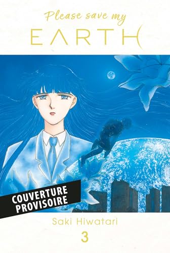 Réincarnations : Please Save My Earth — Tome 3