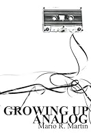 Growing Up Analog 1517038618 Book Cover