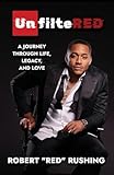 UnfilteRED: A Journey Through Life, Legacy, and Love
