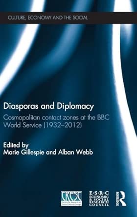 Diasporas and Diplomacy: Cosmopolitan contact zones at the BBC World Service (1932–2012) book cover