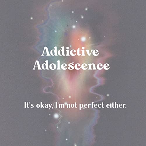 Addictive Adolescence cover art