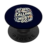 Funny My Bed is Calling and I must go Gift Apparel