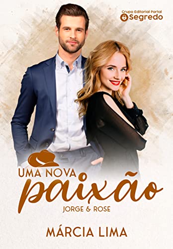 Uma Nova Paixão: Jorge & Rose