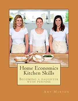 Paperback Home Economics Kitchen Skills: Becoming a daughter with purpose Book