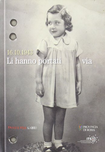 16.10.1943. Li hanno portati via 16.10.1943. Li hanno portati via