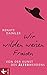 Produktbild Wir wilden weisen Frauen: Von der Kunst des Älterwerdens