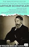 The Masterpieces of Psychological Fiction by Arthur Schnitzler (8-Volume Box Set). Illustrated: Dream Story, The Road to the Open, Casanova's Homecoming, The Dead Are Silent and Others
