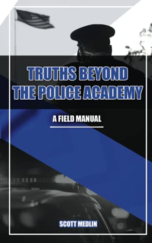Truths Beyond The Police Academy