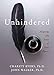 Unhindered: Aligning the Story of Your Heart