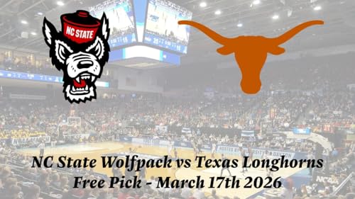 Free March Madness Pick - NC State Wolfpack vs Texas Longhorns