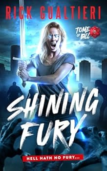 Paperback Shining Fury: A Tale From The Tome Of Bill Book