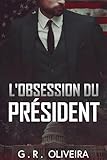  L’obsession du président: un amour interdit, un enfant secret et un choix qui peut tout anéantir