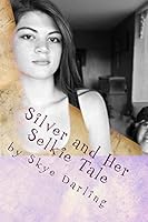 Silver and Her Selkie Tale 0692604707 Book Cover
