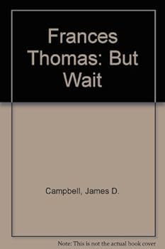 Frances Thomas: But Wait