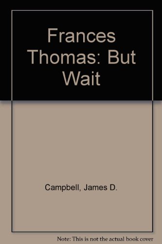 Frances Thomas: But Wait 0973882999 Book Cover