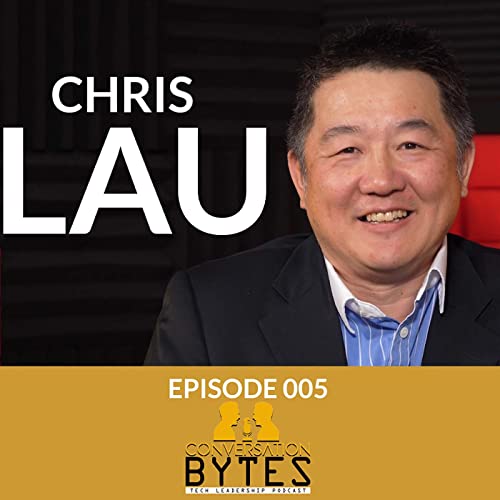 CONVERSATION BYTES - EP 005 - CHRIS LAU