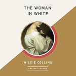 Cover of The Woman in White (AmazonClassics Edition)