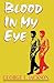 Blood in My Eye