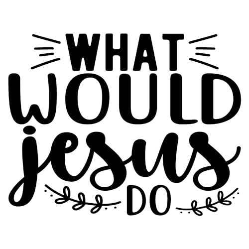 Inspirational Quote What Would Jesus Do Motivational Sticker Vinyl Decal