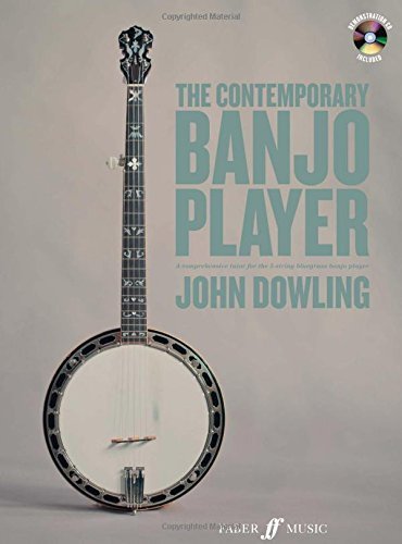 The Contemporary Banjo Player (Book & CD) (Faber Edition) by Dowling, John (2015) Paperback