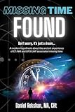 Missing Time Found: Don't worry, it's just a dream: A new and old hypothesis regarding ET and UFO associated missing time