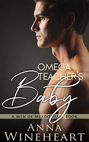 Omega Teacher's Baby (A Men of Meadowfall Book 2)