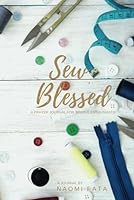 Sew Blessed: A Prayer Journal for Sewists B09RLY9D5D Book Cover