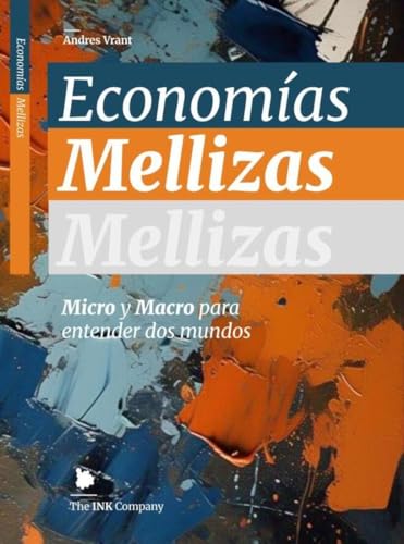 Economías Mellizas: Micro y Macro para entender dos mundos (Spanish Edition)