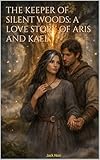 keepersport srl  THE KEEPER OF SILENT WOODS: A LOVE STORY OF ARIS AND KAEL (English Edition)