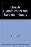Quality Dynamics for the Service Industry B000PHRG5K Book Cover