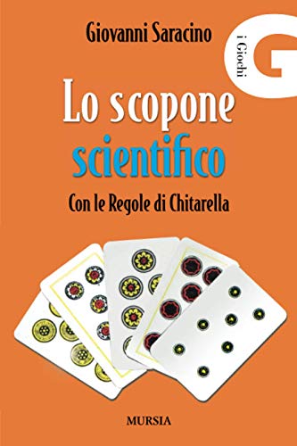  Lo scopone scientifico: Con le Regole di Chitarella