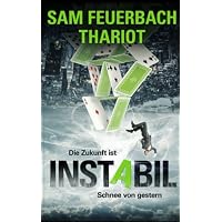 Instabil - Die Zukunft ist Schnee von gestern