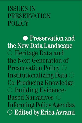 Preservation and the New Data Landscape (Issues in Preservation Policy)