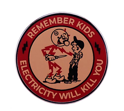 Remember Kids Electricity Will Kill You Badge Reminder Warning Brooch Metal Pin Jewelry Accessories for Backpacks