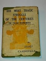 The most tragic struggle of the centuries,: The Italian risorgimento, culminating in the fall of the temporal power of the popes B00085AM4G Book Cover