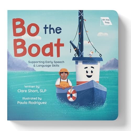 Bo the Boat: Interactive Lift-the-Flap Board Book, Written by an Early Speech Specialist! Board book – Lift the flap, March 18, 2025